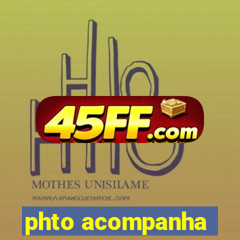 phto acompanha